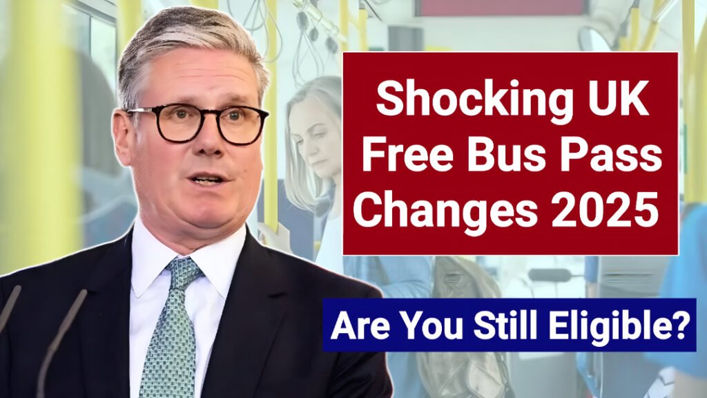 UK Free Bus Pass Changes 2025